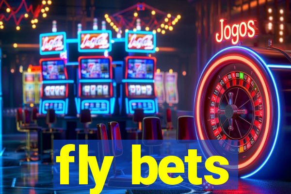 fly bets